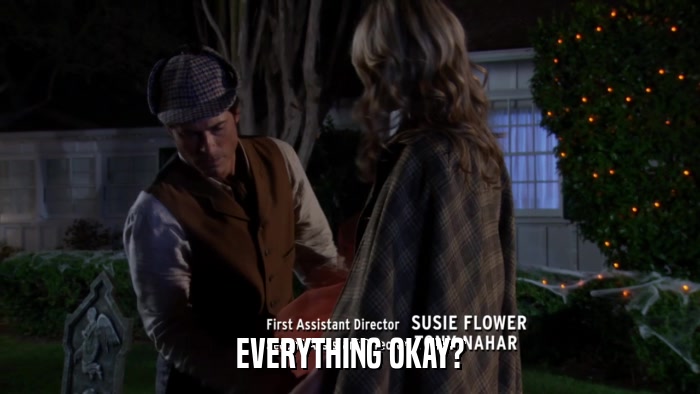 EVERYTHING OKAY?  
