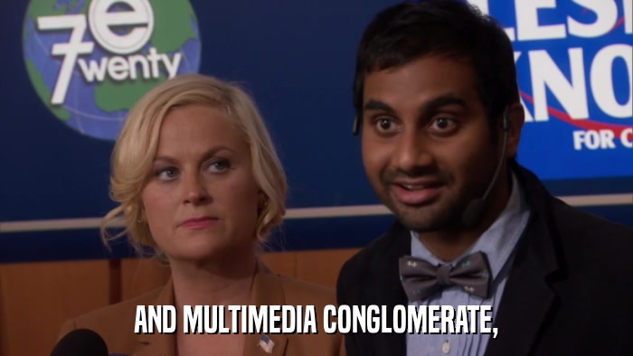 AND MULTIMEDIA CONGLOMERATE,  