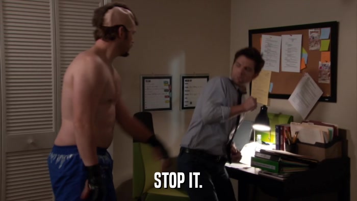 STOP IT.  
