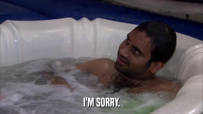 I'M SORRY.  