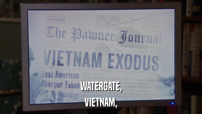WATERGATE, VIETNAM, 