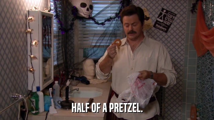 HALF OF A PRETZEL.  