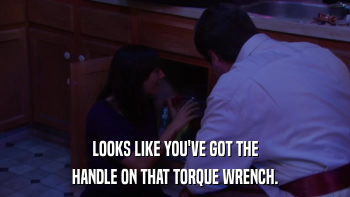 LOOKS LIKE YOU'VE GOT THE HANDLE ON THAT TORQUE WRENCH. 