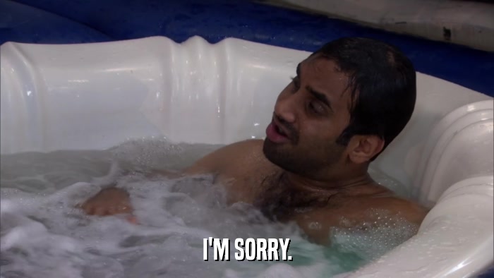 I'M SORRY.  