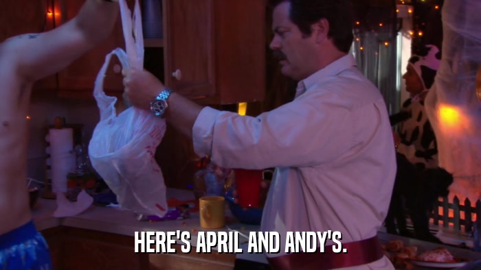 HERE'S APRIL AND ANDY'S.  