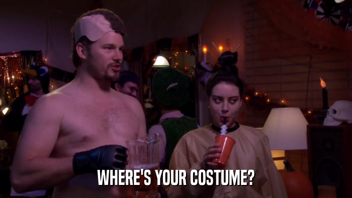 WHERE'S YOUR COSTUME?  
