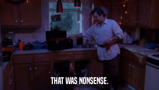 THAT WAS NONSENSE.  