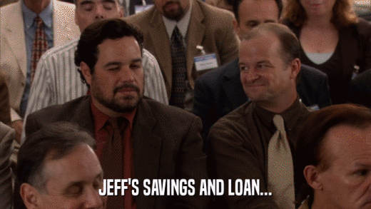 JEFF'S SAVINGS AND LOAN...  