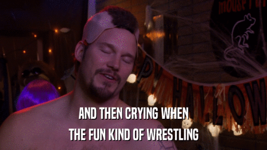 AND THEN CRYING WHEN THE FUN KIND OF WRESTLING 