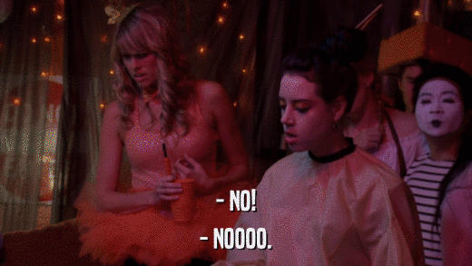 - NO! - NOOOO. 