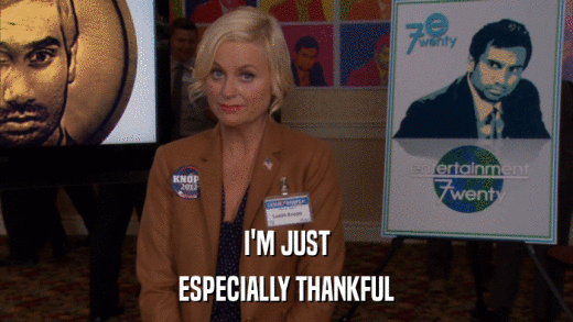 I'M JUST ESPECIALLY THANKFUL 