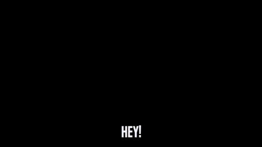 HEY!  