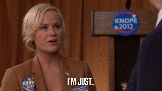 I'M JUST..  