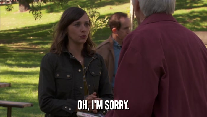 OH, I'M SORRY.  