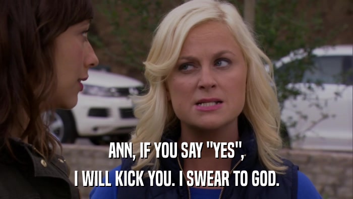 ANN, IF YOU SAY 