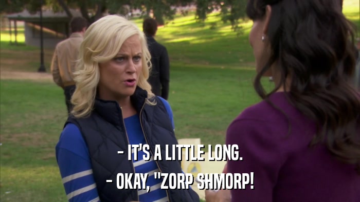 - IT'S A LITTLE LONG. - OKAY, 