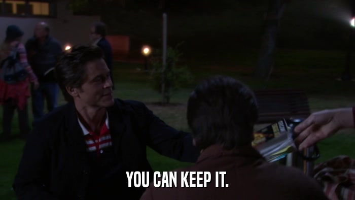 YOU CAN KEEP IT.  