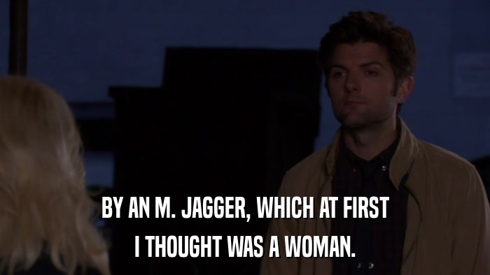 BY AN M. JAGGER, WHICH AT FIRST I THOUGHT WAS A WOMAN. 