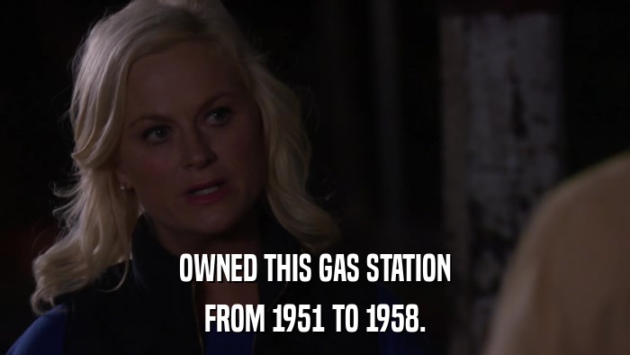 OWNED THIS GAS STATION FROM 1951 TO 1958. 