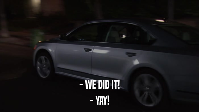 - WE DID IT! - YAY! 