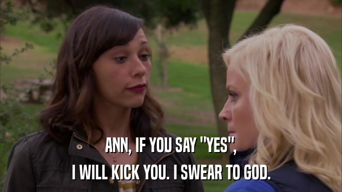 ANN, IF YOU SAY 
