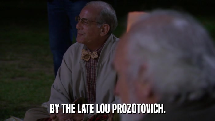 BY THE LATE LOU PROZOTOVICH.  