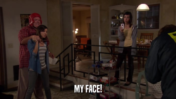 MY FACE!  