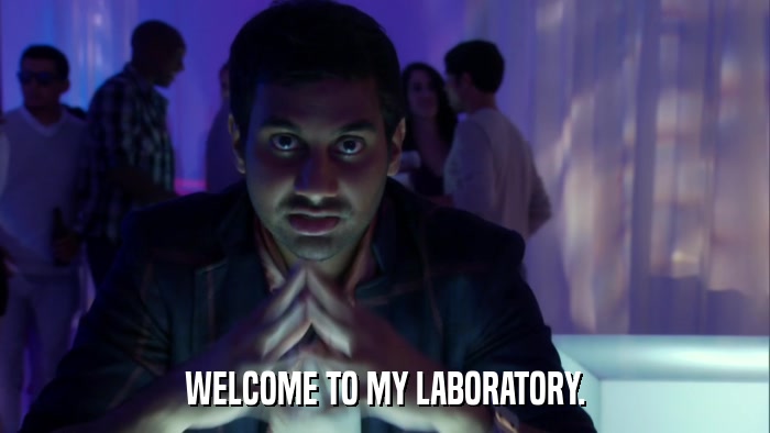 WELCOME TO MY LABORATORY.  