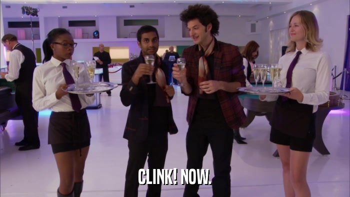 CLINK! NOW.  