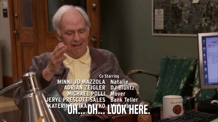 OH... OH... LOOK HERE.  