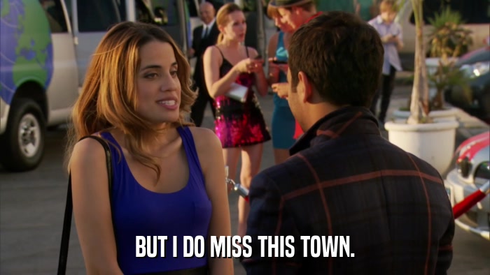 BUT I DO MISS THIS TOWN.  