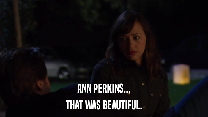 ANN PERKINS... THAT WAS BEAUTIFUL. 