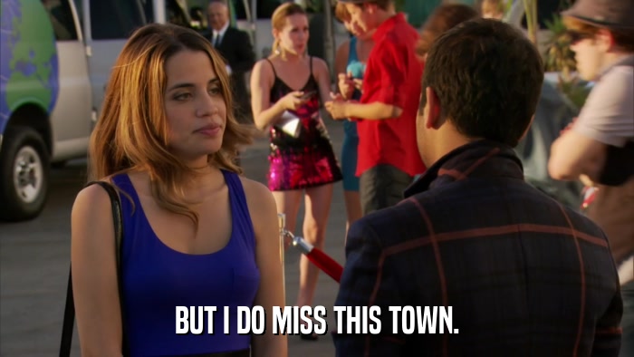 BUT I DO MISS THIS TOWN.  