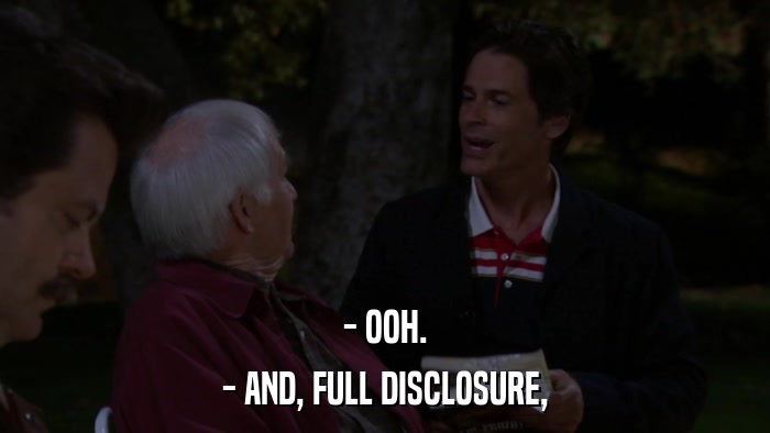 - OOH. - AND, FULL DISCLOSURE, 