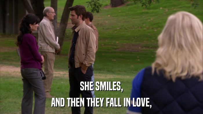 SHE SMILES, AND THEN THEY FALL IN LOVE, 