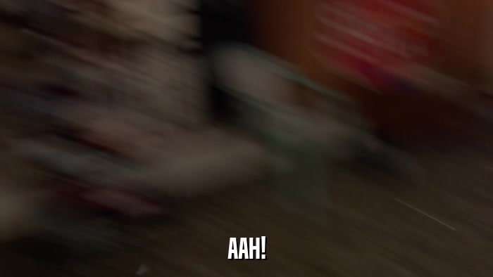 AAH!  