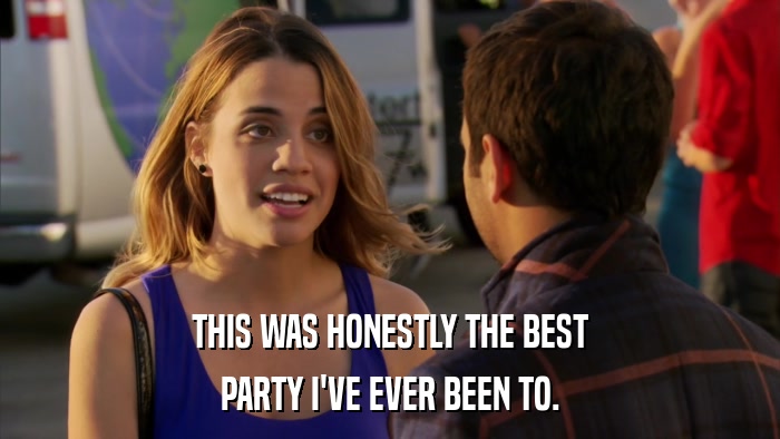 THIS WAS HONESTLY THE BEST PARTY I'VE EVER BEEN TO. 