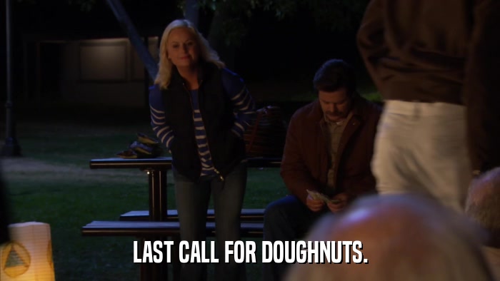 LAST CALL FOR DOUGHNUTS.  
