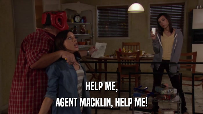 HELP ME, AGENT MACKLIN, HELP ME! 
