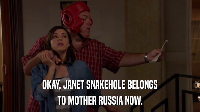 OKAY, JANET SNAKEHOLE BELONGS TO MOTHER RUSSIA NOW. 