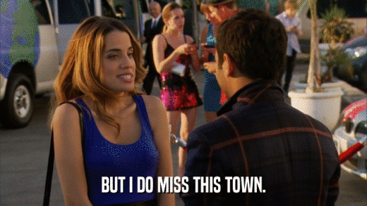 BUT I DO MISS THIS TOWN.  