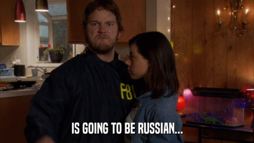 IS GOING TO BE RUSSIAN...  