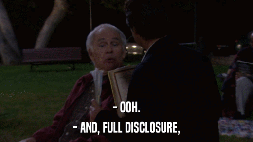 - OOH. - AND, FULL DISCLOSURE, 
