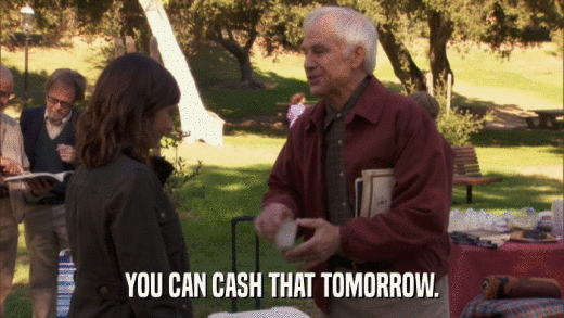 YOU CAN CASH THAT TOMORROW.  