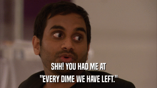 SHH! YOU HAD ME AT 