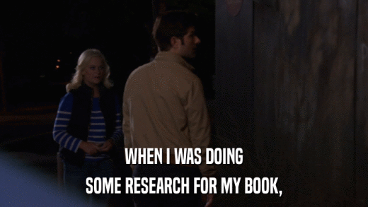 WHEN I WAS DOING SOME RESEARCH FOR MY BOOK, 