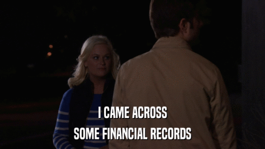 I CAME ACROSS SOME FINANCIAL RECORDS 