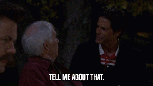 TELL ME ABOUT THAT.  