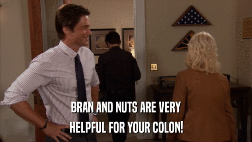 BRAN AND NUTS ARE VERY HELPFUL FOR YOUR COLON! 