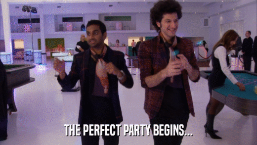 THE PERFECT PARTY BEGINS...  